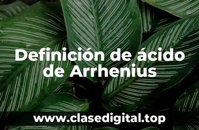 Definición de ácido de Arrhenius