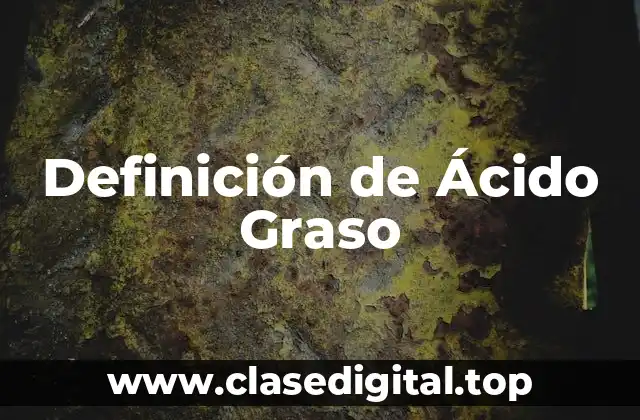 Definición de Ácido Graso