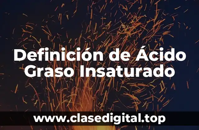 Definición de Ácido Graso Insaturado