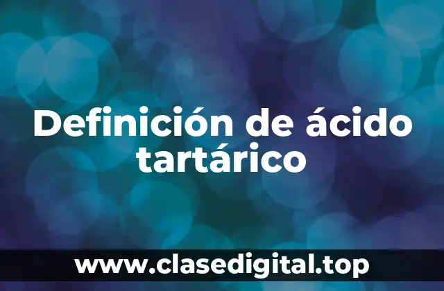 Ejemplos de ácido tartárico