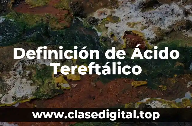 Definición de Ácido Tereftálico