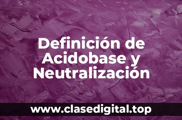 Definición técnica de Acidobase