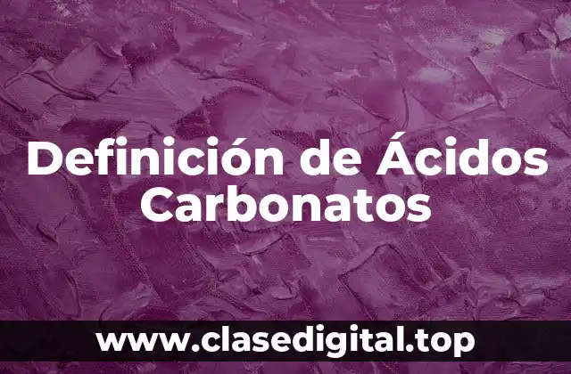 Definición de Ácidos Carbonatos