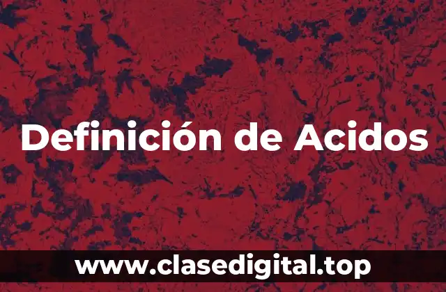 Definición técnica de Ácido