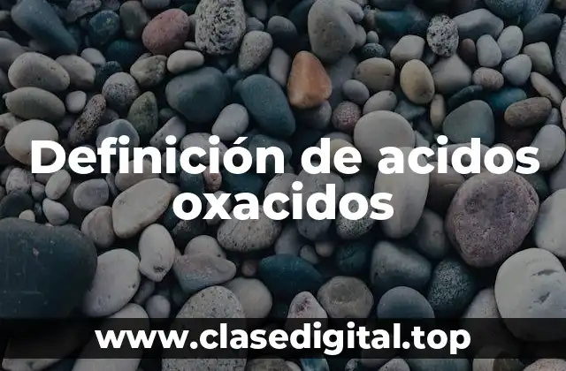 Definición de acidos oxacidos