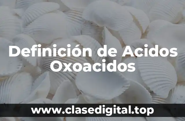 Ejemplos de Acidos Oxoacidos