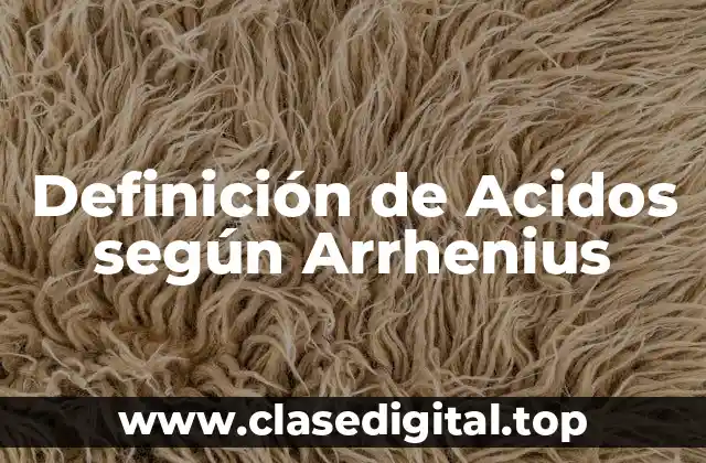 Ejemplos de Ácidos según Arrhenius