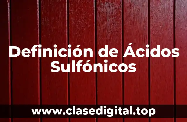Definición de Ácidos Sulfónicos