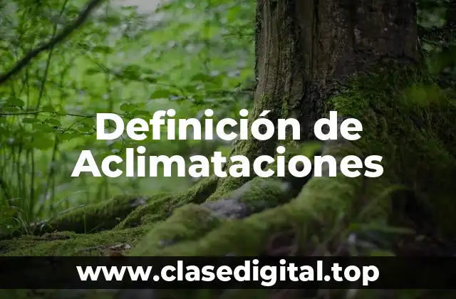 Definición de Aclimataciones