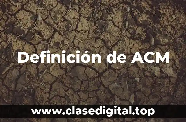 Definición de ACM