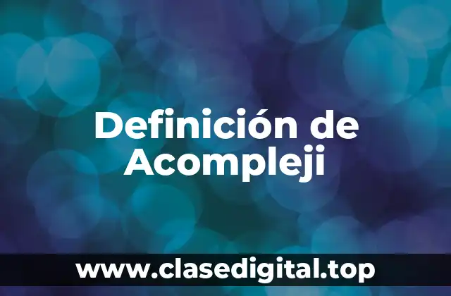 Definición de Acompleji
