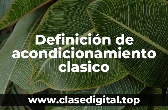 Definición de acondicionamiento clasico