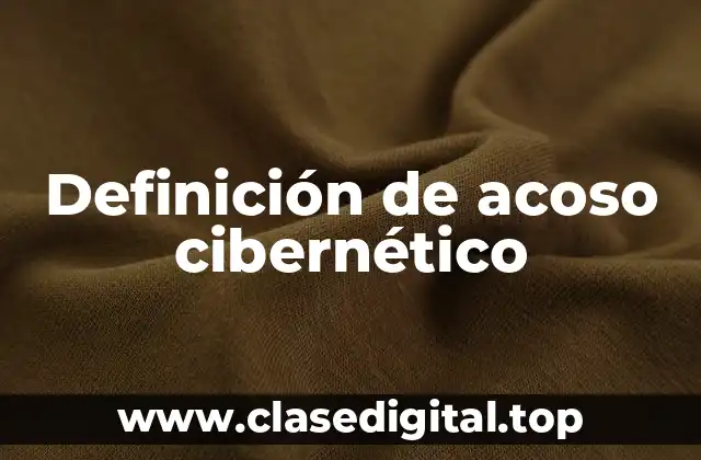 Definición de acoso cibernético