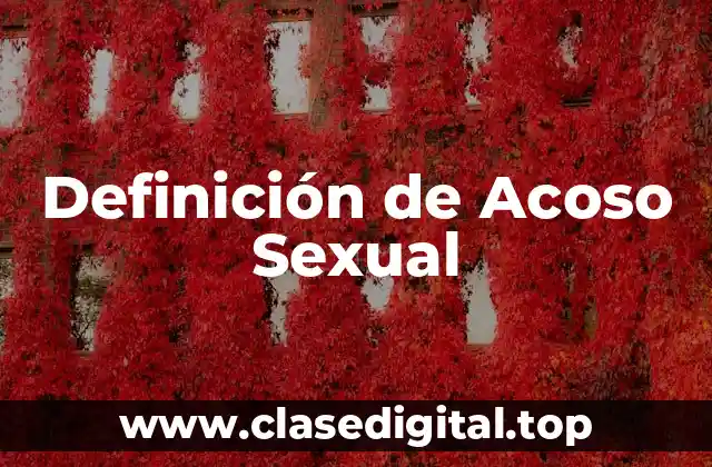 Definición Técnica de Acoso Sexual