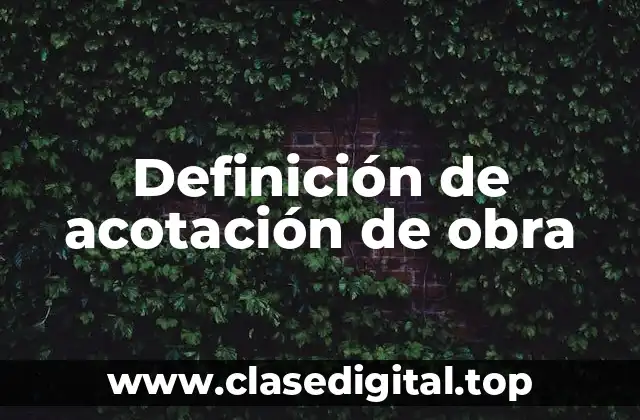 Definición de acotación de obra