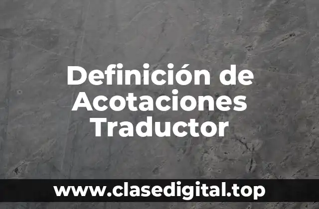 Definición de Acotaciones Traductor