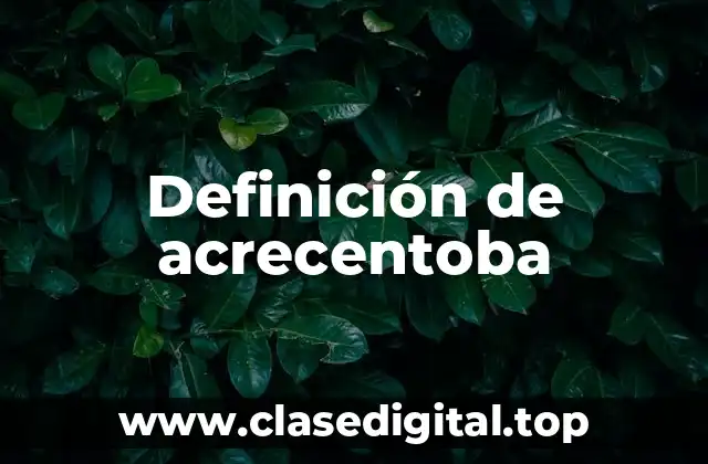 Definición de acrecentoba