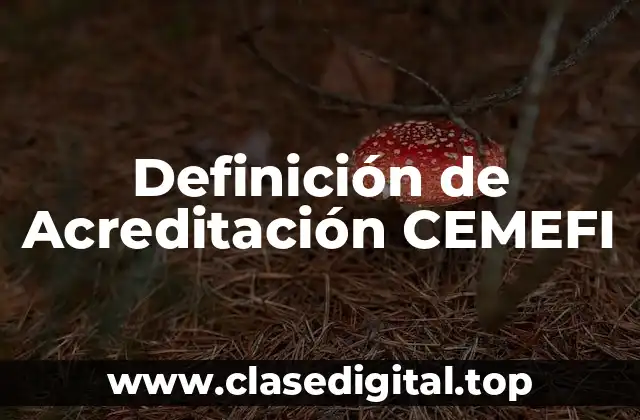 Definición de Acreditación CEMEFI