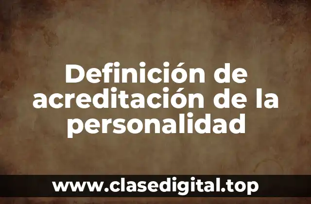 Definición de acreditación de la personalidad
