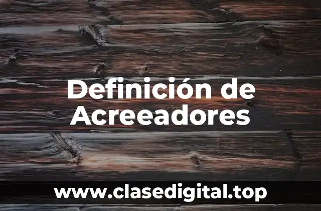 Definición de Acreeadores