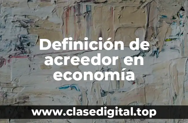 Definición de acreedor en economía