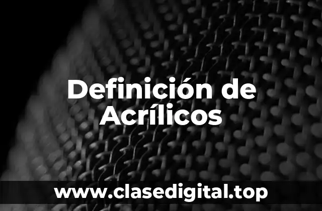 Definición de Acrílicos