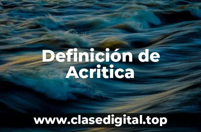 Definición de Acritica