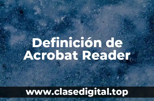 Definición de Acrobat Reader