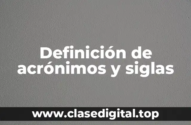 Ejemplos de acrónimos y siglas