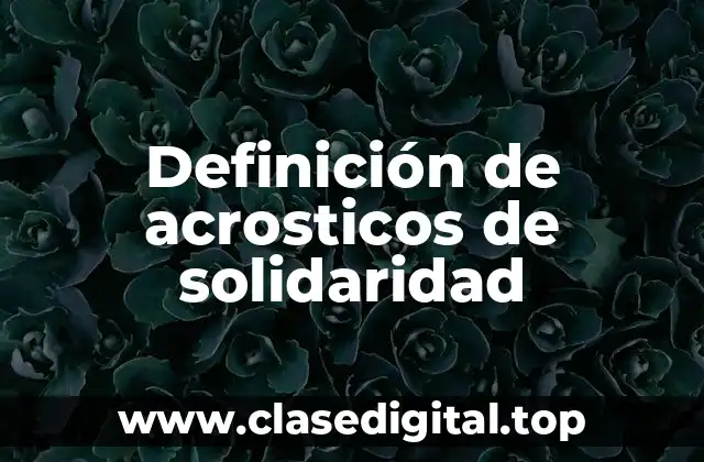Definición de acrosticos de solidaridad