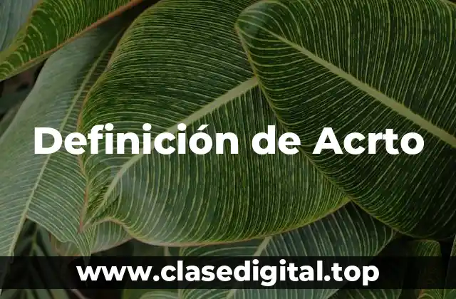 Definición de Acrto