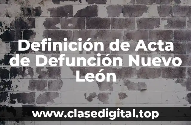 Definición de Acta de Defunción Nuevo León