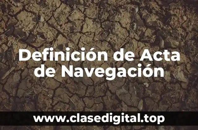 Definición de Acta de Navegación