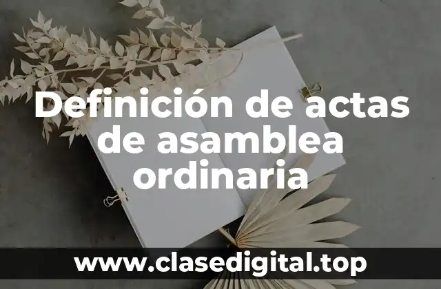 Ejemplos de actas de asamblea ordinaria