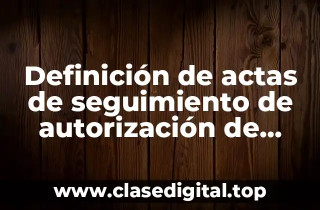 Definición de actas de seguimiento de autorización de sorteos