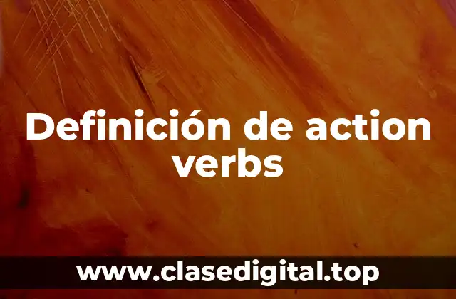 Ejemplos de action verbs
