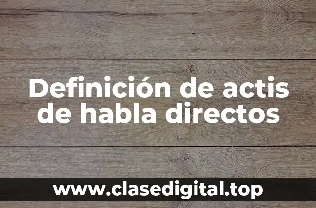 Definición de actis de habla directos