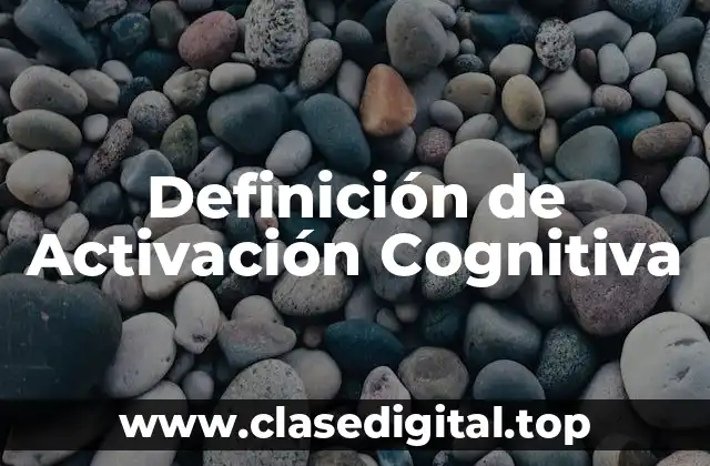 Definición de Activación Cognitiva