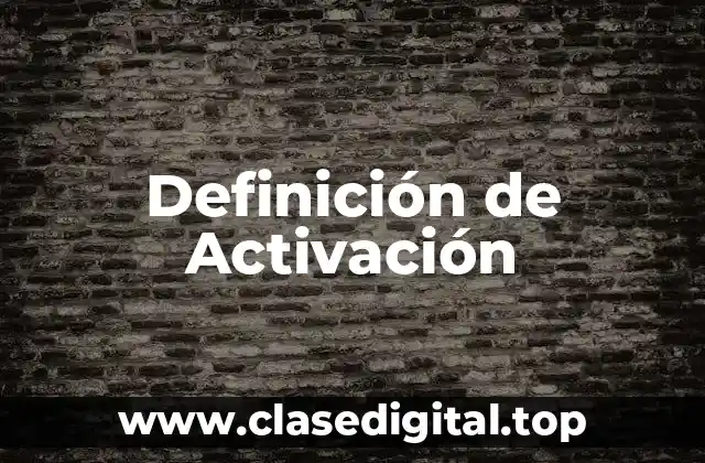 Definición de Activación