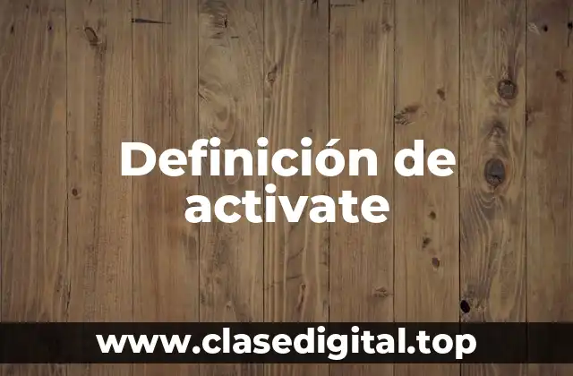 Definición de activate