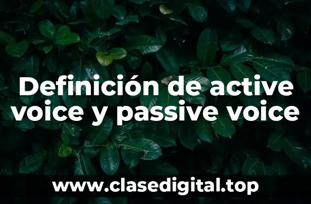 Definición de active voice y passive voice