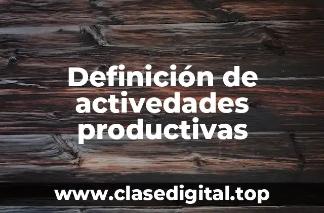 Definición de activedades productivas