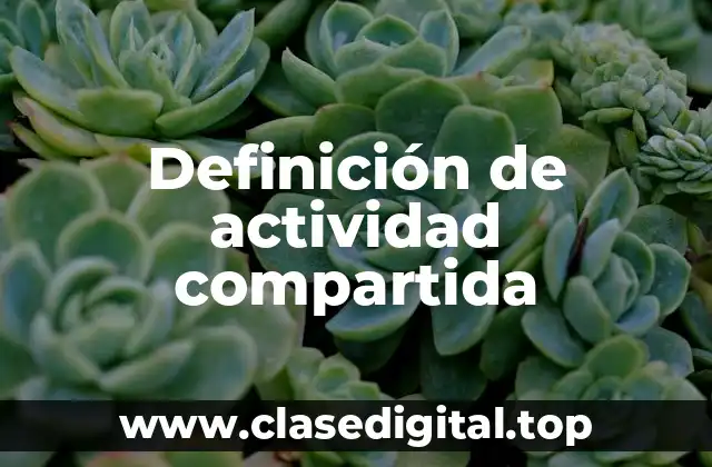Definición de actividad compartida