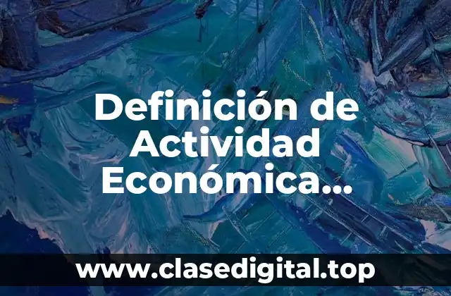 Definición técnica de Actividad Económica Ganadera