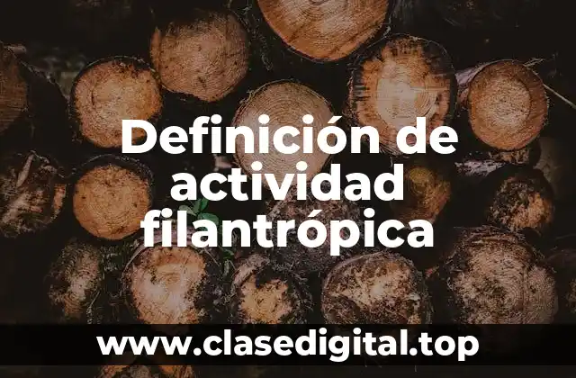 Definición de actividad filantrópica