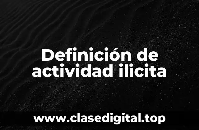 Definición de actividad ilicita