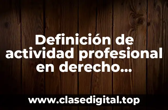 Definición de actividad profesional en derecho mercantil
