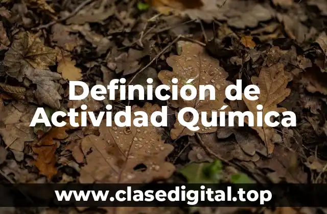 Definición de Actividad Química