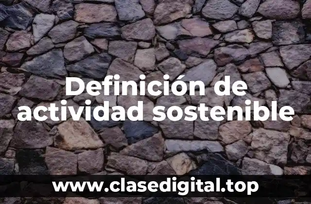Definición de actividad sostenible