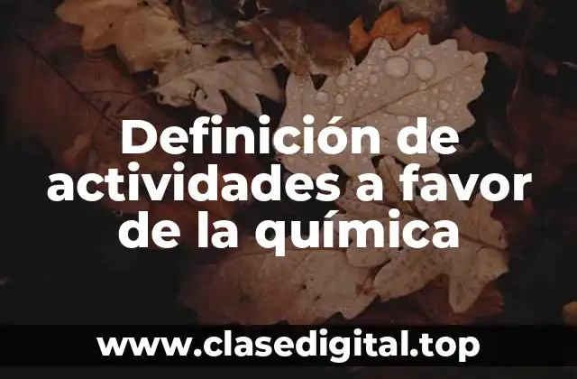 Definición de actividades a favor de la química